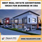 BEST REAL ESTATE ADVERTISING IDEAS FOR BUSINESS IN USA.jpg
